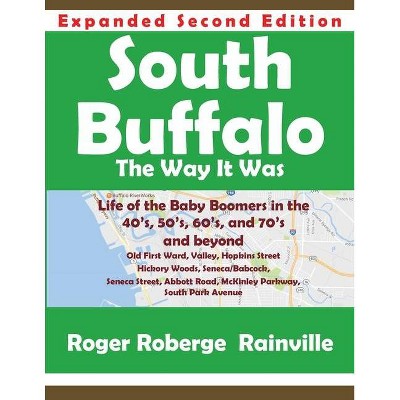 South Buffalo Second Edition - by  Roger Rainville (Paperback)