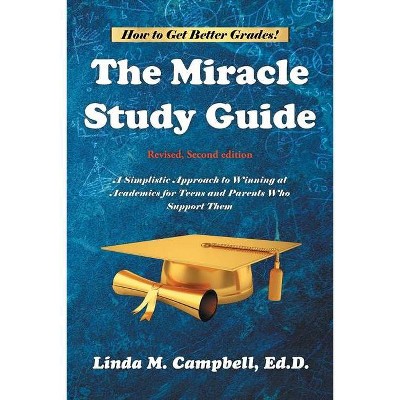 The Miracle Study Guide - by  Linda M Campbell Ed D (Paperback)