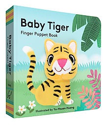 Baby Tiger: Finger Puppet Book - (Baby Animal Finger Puppets) by  Chronicle Books (Board Book)