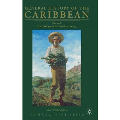 General History of the Caribbean UNESCO Volume 5 - by  Na Na (Hardcover)