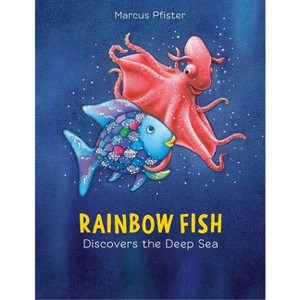 Rainbow Fish Discovers the Deep Sea - by  Marcus Pfister (Paperback) - 1 of 1