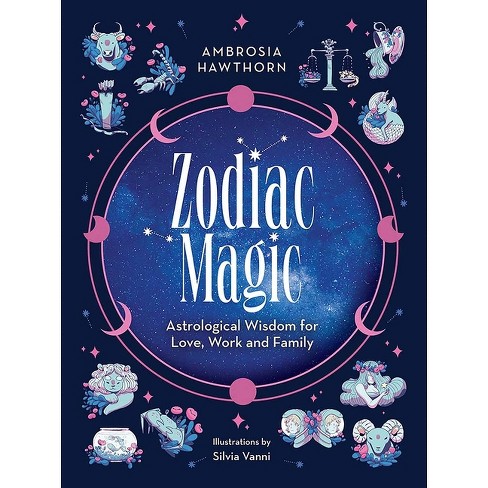 Zodiac Magic - By Ambrosia Hawthorn (paperback) : Target