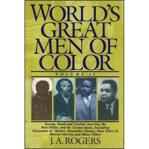 World's Great Men of Color, Volume II - by  J a Rogers (Paperback) - 1 of 1