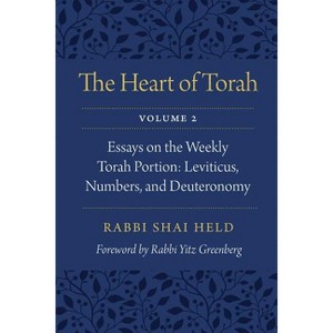 The Heart of Torah, Volume 2 - by  Shai Held (Paperback) - 1 of 1