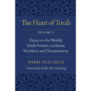 The Heart of Torah, Volume 2 - by  Shai Held (Paperback)