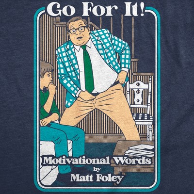 Мужские футболки Crazy Dog T-Shirts, Inc. Mens Funny T Shirts Go For It Motivational Words By Matt Foley Chris Farley Joke Tee For Men - Crazy Dog Men's T Shirt With Movie Sayings Navy L — фото 2