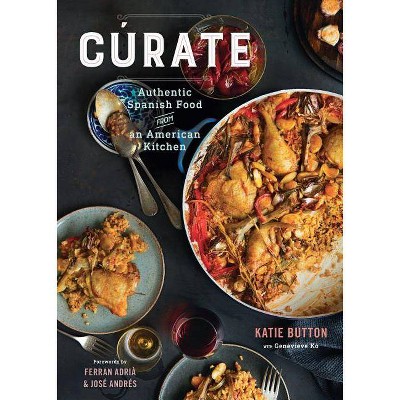 Cúrate - by  Katie Button & Genevieve Ko (Hardcover)