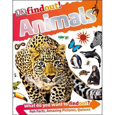 Dkfindout! Animals - (DK Findout!) by  DK (Paperback)