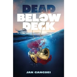 Dead Below Deck - by  Jan Gangsei (Hardcover) - 1 of 1