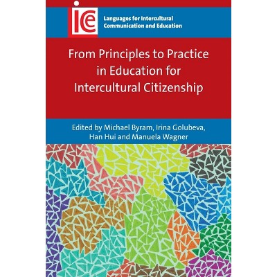 From Principles to Practice in Education for Intercultural Citizenship - (Languages for Intercultural Communication and Education) (Paperback)