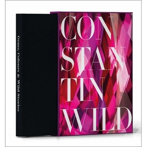 Gems, Colours & Wild Stories - by  Constantin Wild & Nina Hald (Hardcover) - 1 of 1