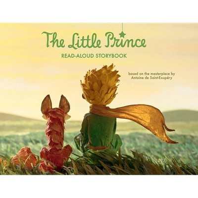 The Little Prince Read-Aloud Storybook - by  Antoine de Saint-Exupéry (Hardcover)