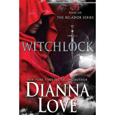 Witchlock - (Belador) by  Dianna Love (Paperback)