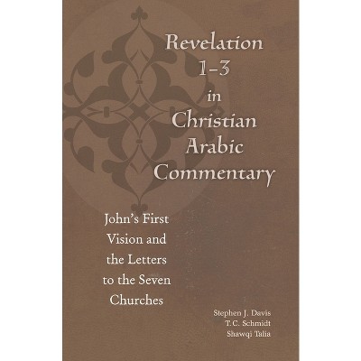 Revelation 1-3 in Christian Arabic Commentary - (Christian Arabic Texts in Translation)