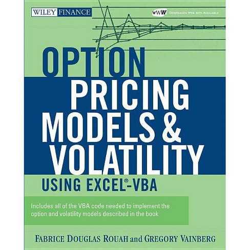 Option Pricing Models and Volatility Using Excel-VBA [With CD-ROM] - (Wiley  Finance) by Fabrice Douglas Rouah & Greg Vainberg (Paperback)