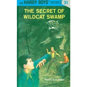 The Secret of Wildcat Swamp - (Hardy Boys) by  Franklin W Dixon (Hardcover) - 1 of 1