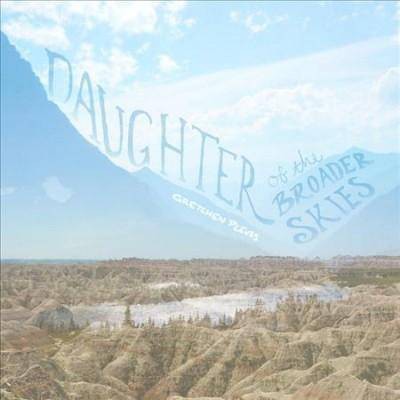 Gretchen Pleuss - Daughter of The Broader Skies (CD)