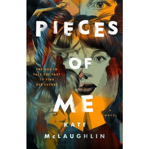 Pieces of Me - by Kate McLaughlin (Hardcover)