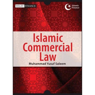 Islamic Commercial Law - (Wiley Finance) by  Muhammad Yusuf Saleem (Paperback)