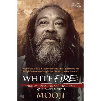 White Fire (2ND EDITION) - 2nd Edition by  Mooji (Paperback)