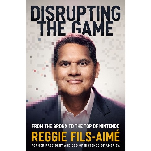 Disrupting the Game - by  Reggie Fils-Aimé (Hardcover) - image 1 of 1