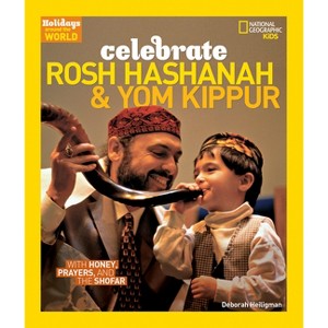 Celebrate Rosh Hashanah and Yom Kippur - (Holidays Around the World) by  Deborah Heiligman (Paperback) - 1 of 1