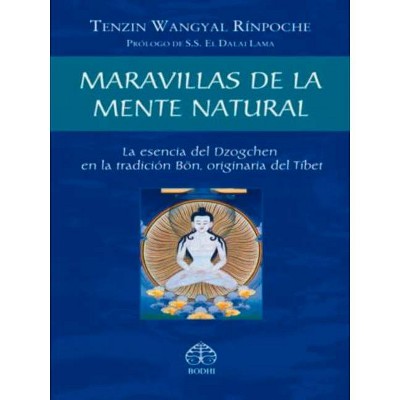 Maravillas de la Mente Natural - by  Tenzin Wangyal Rinpoche (Paperback)