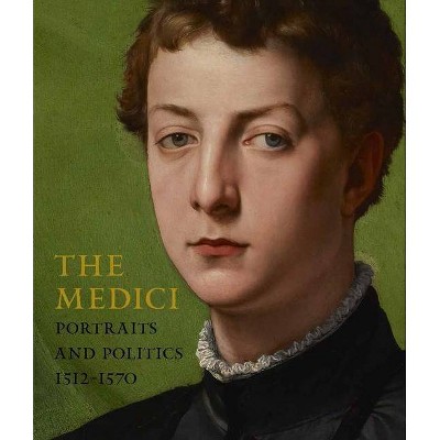 The Medici - by  Keith Christiansen & Carlo Falciani (Hardcover)