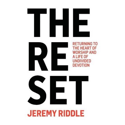 The Reset - by  Jeremy Riddle (Paperback)