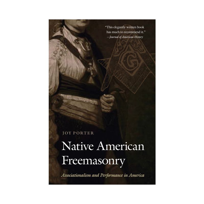 Native American Freemasonry - by  Joy Porter (Paperback), 1 of 2
