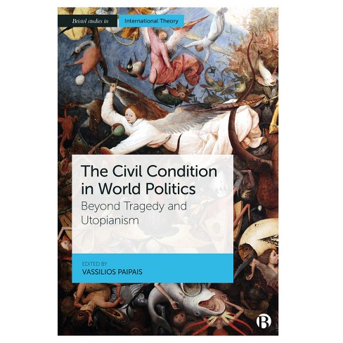 The Civil Condition in World Politics - (Bristol Studies in International Theory) by  Vassilios Paipais (Paperback) - image 1 of 1