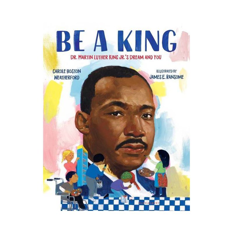 Be a King - by Carole Boston Weatherford, 1 of 2