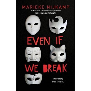 Even If We Break - by Marieke Nijkamp - 1 of 1