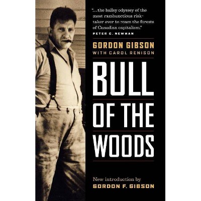 Bull of the Woods - by  Gordon F Gibson (Paperback)