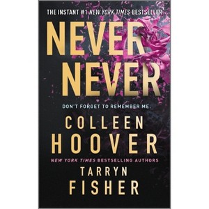 Never Never - by  Colleen Hoover & Tarryn Fisher (Paperback) - 1 of 1
