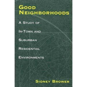 Good Neighborhoods - by  Sidney Brower (Paperback) - 1 of 1