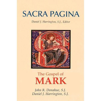 Gospel of Mark - (Sacra Pagina (Quality Paper)) by  John R Donahue & Daniel J Harrington (Paperback)