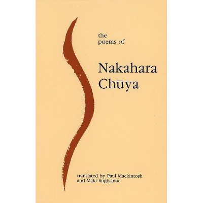 The Poems of Nakahara Chuya - (Paperback)