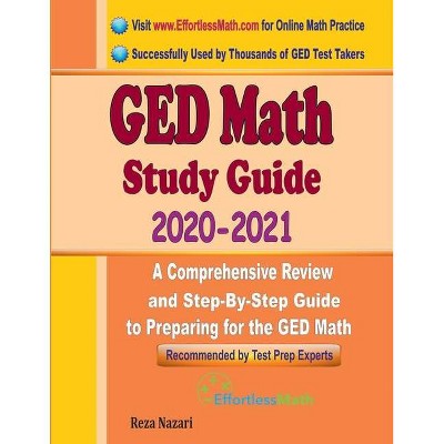 GED Math Study Guide 2020 - 2021 - by  Ava Ross & Reza Nazari (Paperback)