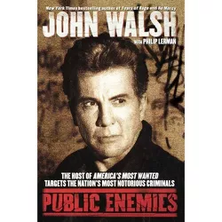 Public Enemies - by  John Walsh & Philip Lerman (Paperback)