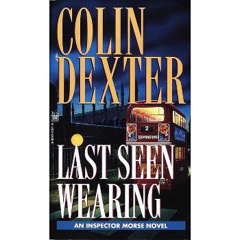 Last Seen Wearing - (Inspector Morse) by  Colin Dexter (Paperback)