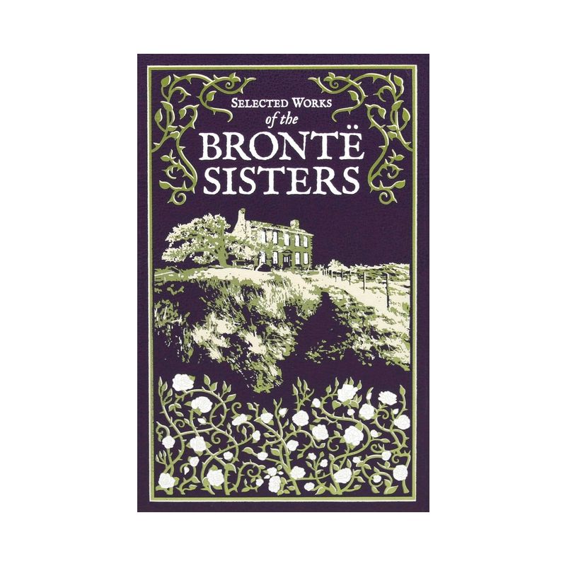 Selected Works of the Bronte Sisters - (Leather-Bound Classics) by  Charlotte Brontë & Emily Brontë & Anne Brontë (Leather Bound), 1 of 5
