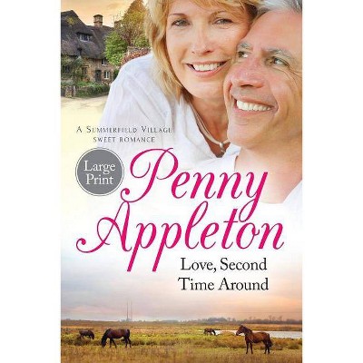 Love, Second Time Around - (Summerfield Sweet Romance) Large Print by  Appleton Penny (Paperback)