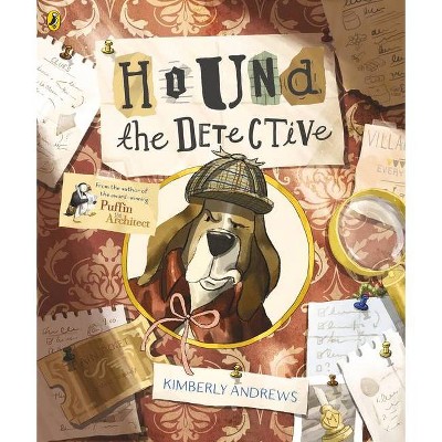 Hound the Detective - by  Kimberly Andrews (Paperback)