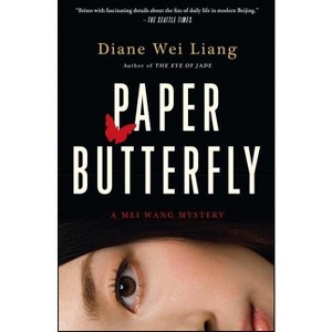 Paper Butterfly - (Mei Wang Mysteries) by  Diane Wei Liang (Paperback) - 1 of 1