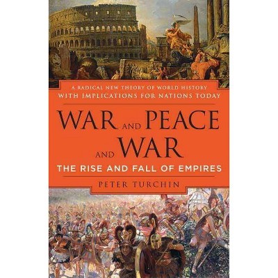 War and Peace and War - Annotated by  Peter Turchin (Paperback)