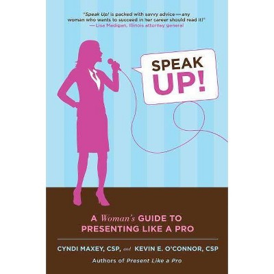 Speak Up! - by  Cyndi Maxey & Kevin E O'Connor (Paperback)