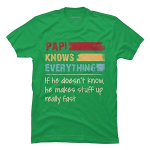 Men's Design By Humans Papi Knows Everything, If not Makes Stuff Up By HoangCathrine T-Shirt - 1 of 2