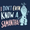 Men's Frozen 2 I Don't Even Know a Samantha Olaf T-Shirt - 2 of 3