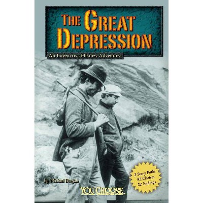 The Great Depression - (You Choose Books (Paperback)) by  Michael Burgan (Paperback)